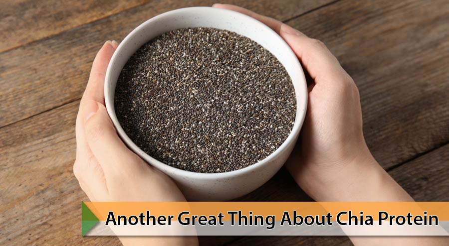 Another great thing about chia protein